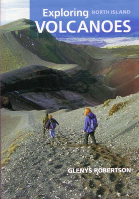 Exploring North Island Volcanoes - Glenys Robertson