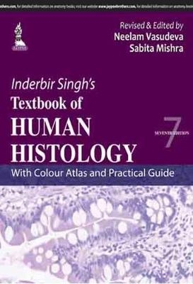 Inderbir Singh's Textbook of Human Histology - Neelam Vasudeva, Sabita Mishra