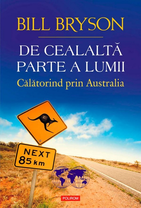 De cealaltă parte a lumii. Călătorind prin Australia - Bryson Bill