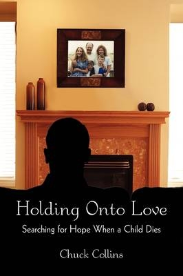 Holding Onto Love - Chuck Collins