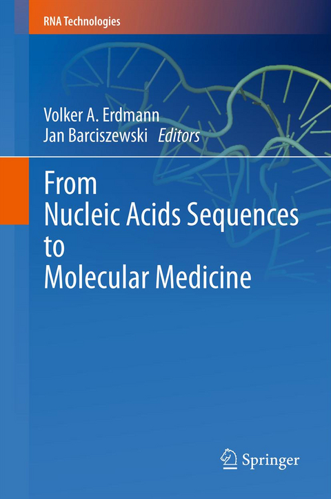 From Nucleic Acids Sequences to Molecular Medicine - 
