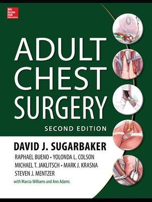 Adult Chest Surgery - David Sugarbaker, Raphael Bueno, Yolanda Colson, Michael Jaklitsch, Mark Krasna
