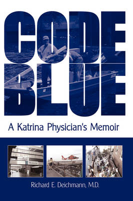 Code Blue - Richard E Deichmann M D