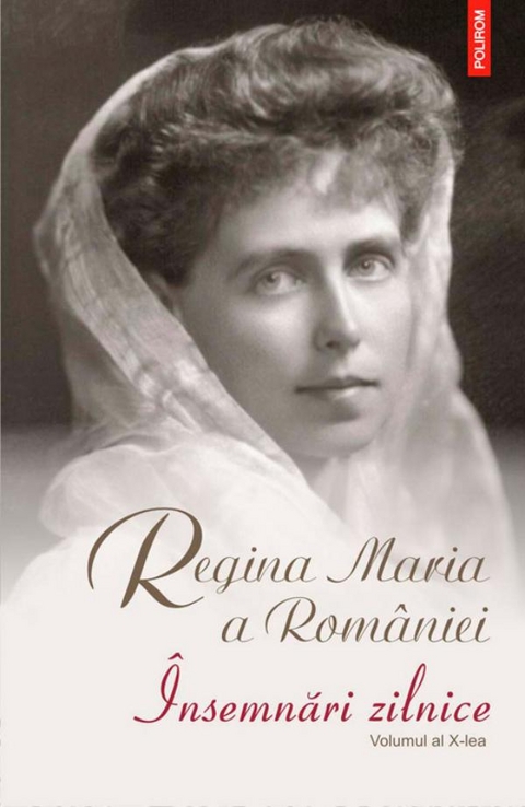 Însemnări zilnice. Volumul al X-lea. 1 ianuarie - 31 decembrie 1928 - Regina Maria  a României