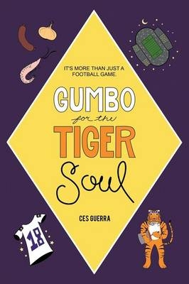 Gumbo for the Tiger Soul - Ces Guerra