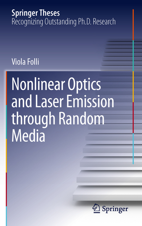 Nonlinear Optics and Laser Emission through Random Media - Viola Folli