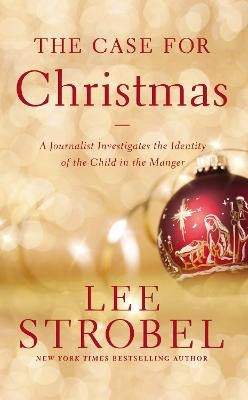 The Case for Christmas - Lee Strobel