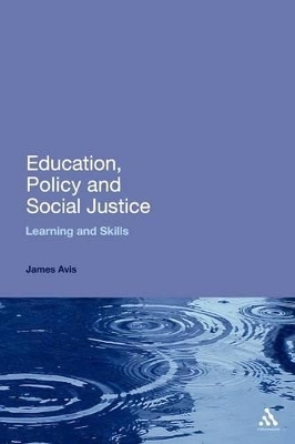 Education, Policy and Social Justice - James Avis