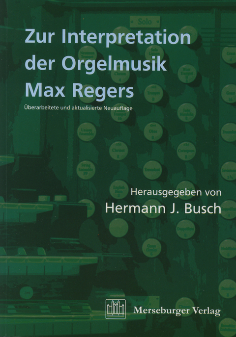 Zur Interpretation der Orgelmusik Max Regers - Hermann J Busch, Bernhard Haas, Susanne Popp, Susanne Shigihara