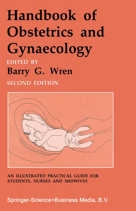 Handbook of Obstetrics and Gynaecology - Barry G. Wren
