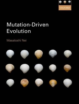 Mutation-Driven Evolution - Masatoshi Nei