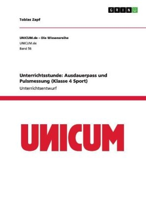 Unterrichtsstunde: Ausdauerpass und Pulsmessung (Klasse 4 Sport) - Tobias Zapf