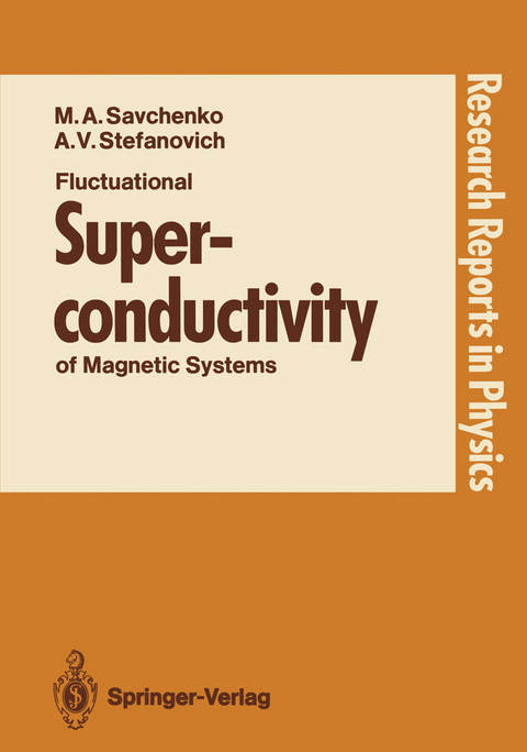 Fluctuational Superconductivity of Magnetic Systems - Maxim A. Savchenko, Alexei V. Stefanovich