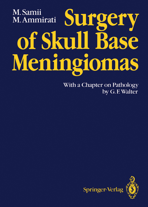 Surgery of Skull Base Meningiomas - Madjid Samii, Mario Ammirati