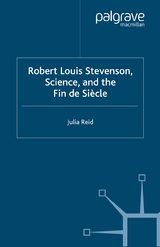 Robert Louis Stevenson, Science, and the Fin de Siecle -  J. Reid