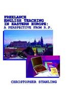 Freelance English Teaching in Eastern Europe - Christopher Stanling