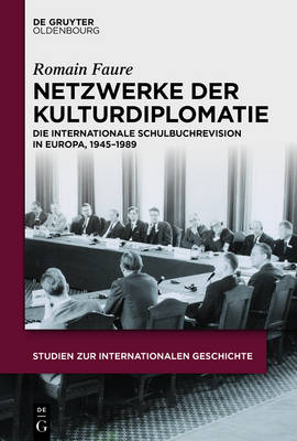 Netzwerke der Kulturdiplomatie - Romain Faure