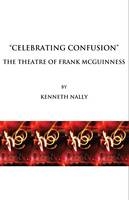 "Celebrating Confusion" - Kenneth Nally