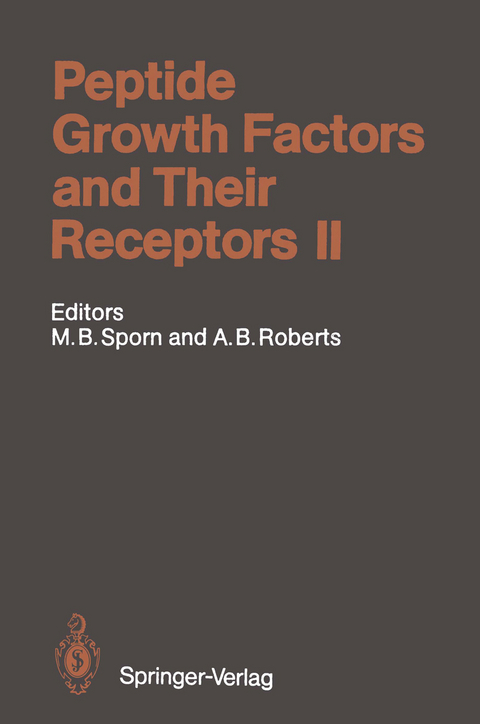 Peptide Growth Factors and Their Receptors II - Michael B. Sporn, Anita B. Roberts