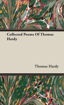 Collected Poems Of Thomas Hardy - Thomas Hardy