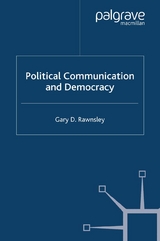 Political Communication and Democracy -  G. Rawnsley
