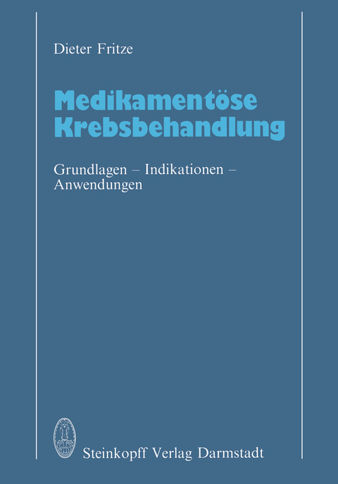 Medikamentöse Krebsbehandlung - D. Fritze