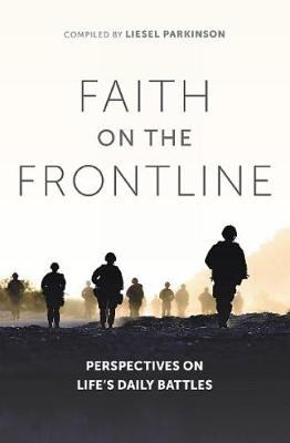 Faith on the Frontline - Liesel Parkinson et al