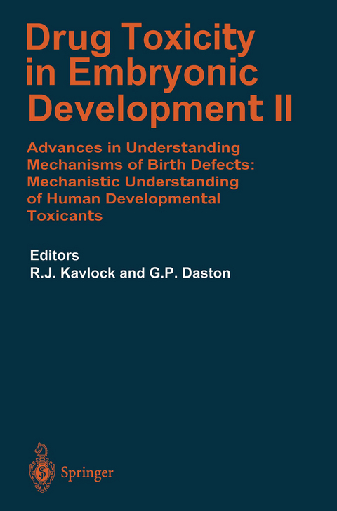 Drug Toxicity in Embryonic Development II - Robert J. Kavlock, George P. Daston