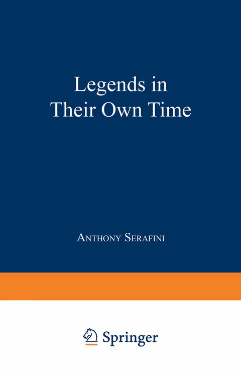 Legends in Their Own Time - Anthony Serafini