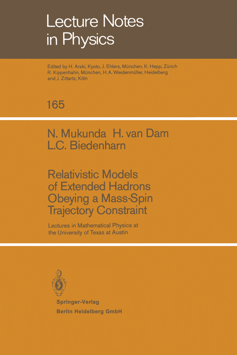 Relativistic Models of Extended Hadrons Obeying a Mass-Spin Trajectory Constraint - D. Mukunda, H. van Dam, L.C. Biedenharn
