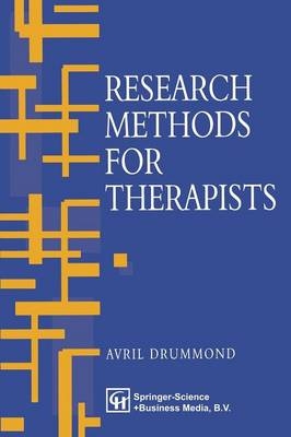 Research Methods for Therapists - Avril Drummond, Jo Campling