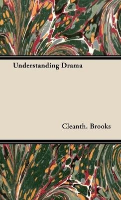 Understanding Drama - Cleanth. Brooks