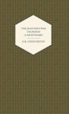 The Man Who Was Thursday - A Nightmare - G.K. Chesterton