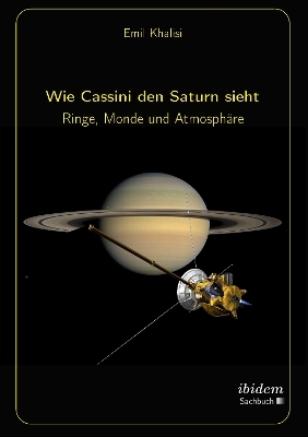 Wie Cassini den Saturn sieht - Emil Khalisi