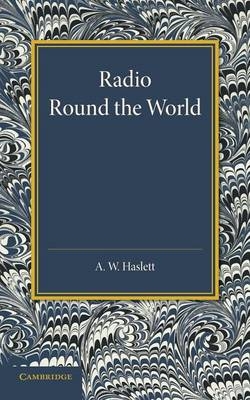 Radio round the World - A. W. Haslett