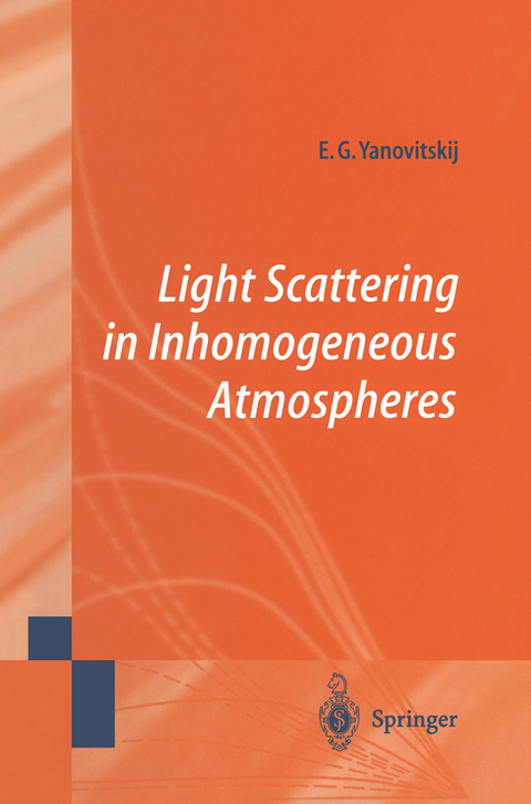 Light Scattering in Inhomogeneous Atmospheres - Edgard G. Yanovitskij