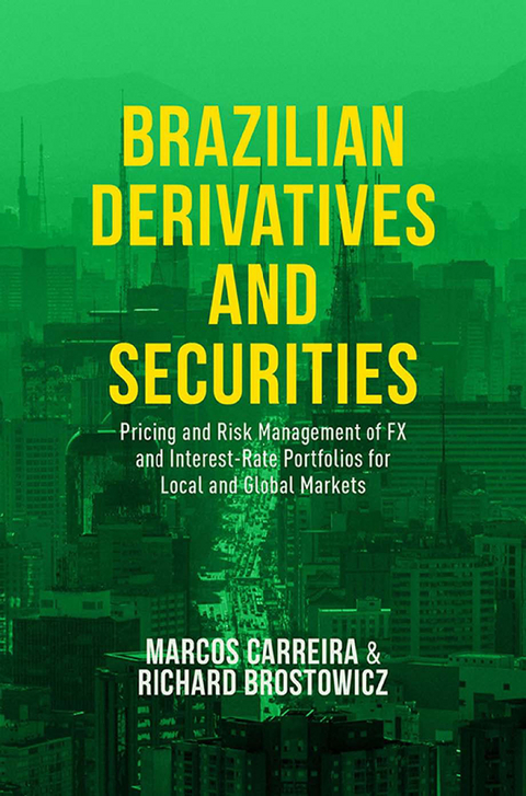 Brazilian Derivatives and Securities -  Marcos C. S. Carreira,  Richard J. Brostowicz Jr.