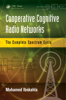 Cooperative Cognitive Radio Networks - Mohamed Ibnkahla