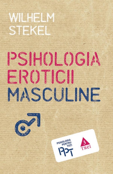Psihologia eroticii masculine -  Wilhelm Stekel