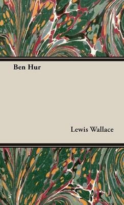 Ben Hur - Lew Wallace