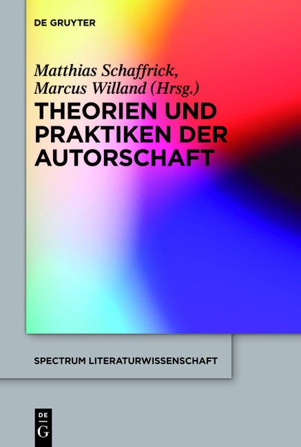 Theorien und Praktiken der Autorschaft - 