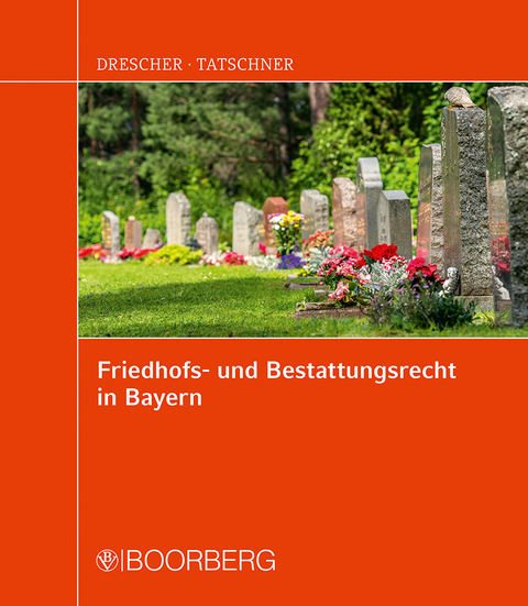 Friedhofs- und Bestattungsrecht in Bayern - 