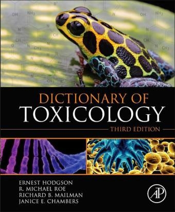 Dictionary of Toxicology - Ernest Hodgson, Michael Roe