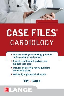 Case Files Cardiology - Eugene Toy, Michael Faulx