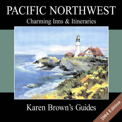 Karen Brown's Pacific North West - Karen Brown