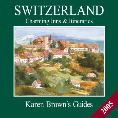 Karen Brown's Switzerland - Karen Brown