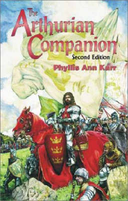 The Arthurian Companion - Phyllis Ann Karr
