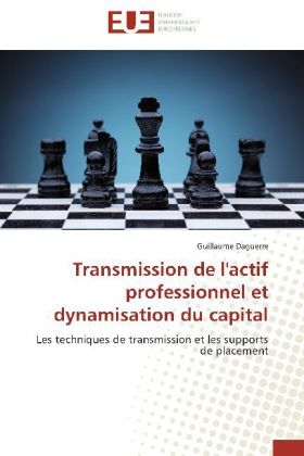 Transmission de l'Actif Professionnel Et Dynamisation Du Capital -  Daguerre-G