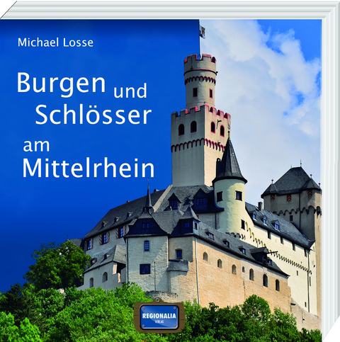 Burgen und Schlösser am Mittelrhein - Michael Losse