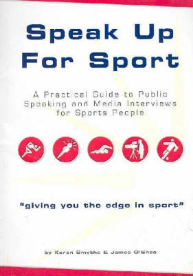 Speak Up for Sport - Karen Smythe, James O'Shea